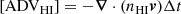 $$ \begin{aligned} \left[\mathrm{ADV}_{\rm HI}\right]=-{\boldsymbol{\nabla }}\cdot (n_{\rm HI}{\boldsymbol{v}}) \Delta t \end{aligned} $$