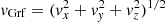 $ v_{\mathrm{Grf}}=(v_x^2+v_{\it y}^2+v_z^2)^{1/2} $