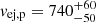 $ v_{\mathrm{ej,p}}=740^{+60}_{-50} $