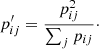 $$ \begin{aligned} p_{ij}^{\prime }=\frac{p_{ij}^2}{\sum _j{p_{ij}}}\cdot \end{aligned} $$
