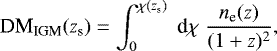 \begin{equation*} \textrm{DM}_{\textrm{IGM}}(z_{\textrm{s}}) = \int^{\chi(z_{\textrm{s}})}_{0}\;\textrm{d} \chi\;\frac{n_{\textrm{e}}(z)}{(1+z)^2},\end{equation*}