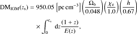 \begin{eqnarray*} {\textrm{DM}_{\textrm{IGM}}}(z_{\textrm{s}})&=& 950.05\, \left[\textrm{pc}\,\textrm{cm}^{-3}\right] \left(\frac{\Omega_{\textrm{b}}}{0.048} \right)\left(\frac{\chi_{\textrm{e}}}{1.0} \right)\left(\frac{h}{0.67} \right) \nonumber \\[3pt] & &\times \int^{z_{\textrm{s}}}_{0}\;\textrm{d} z \frac{(1+z)}{E(z)}, \end{eqnarray*}