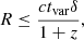 $$ \begin{aligned} R \le \frac{c t_{\rm var} \delta }{1 + z} , \end{aligned} $$