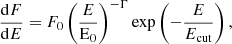 $$ \begin{aligned} \frac{\mathrm{d} F}{\mathrm{d} E} = F_0 \left(\frac{E}{\mathrm{E_0} }\right)^{-\Gamma } \exp \left(-\frac{E}{E_{\rm cut}}\right), \end{aligned} $$