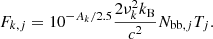 $$ \begin{aligned} F_{k,j} = 10 ^{-A_k/2.5} \frac{2\nu _k^2 k_{\rm B}}{c^2} N_{\mathrm{bb},j} T_j. \end{aligned} $$