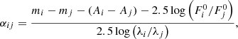 $$ \begin{aligned} \alpha _{ij} = \frac{m_i - m_j - (A_i - A_j) - 2.5 \log \left(F_i^0 / F_j^0\right) }{2.5\log \left(\lambda _i/\lambda _j\right)}, \end{aligned} $$