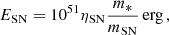 $$ \begin{aligned}&E_{\rm SN} = 10^{51} \eta _{\rm SN} \frac{m_{*}}{m_{\mathrm{SN}}}\,\mathrm{erg}\, ,\end{aligned} $$