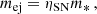 $$ \begin{aligned}&m_{\rm ej} = \eta _{\rm SN} m_{*}\,, \end{aligned} $$