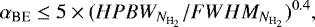 \begin{equation*}\alpha_{\textrm{BE}} \le 5 \times (HPBW_{N_{\textrm{H}_2}}/FWHM_{N_{\textrm{H}_2}})^{0.4}, \end{equation*}
