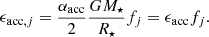 $$ \begin{aligned} \epsilon _{\mathrm{acc},j} = \frac{\alpha _{\rm acc}}{2}\frac{GM_\star }{R_\star } f_{j}=\epsilon _{\rm acc} f_{j}. \end{aligned} $$