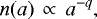 \begin{equation*} n(a) \, \propto \, a^{-q},\end{equation*}