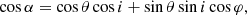 $$ \begin{aligned} \cos \alpha = \cos \theta \cos i+\sin \theta \sin i \cos \varphi , \end{aligned} $$
