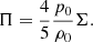$$ \begin{aligned} \displaystyle \Pi = \frac{4}{5} \frac{p_0}{\rho _0} \Sigma . \end{aligned} $$