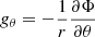 $ g_\theta = - \frac{1}{r}\frac{\partial\Phi}{\partial\theta} $