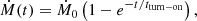 $$ \begin{aligned} \dot{M}(t) = \dot{M}_0 \left( 1-e^{-t/t_{\rm turn-on}}\right), \end{aligned} $$