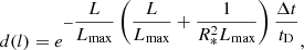 $$ \begin{aligned} \displaystyle d(l) = e^{ - \displaystyle \frac{L}{L_{\rm max}} \left(\frac{L}{L_{\rm max}}+\frac{1}{R_*^2L_{\rm max}}\right) \frac{\Delta t}{t_{\rm D}} }, \end{aligned} $$