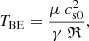 $$ \begin{aligned} T_{\rm BE} = \dfrac{\mu ~c_{\rm s0}^2}{\gamma ~\mathfrak{R} }, \end{aligned} $$