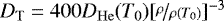 $D_{\mathrm{T}}=400D_{\mathrm{He}}(T_0)[\nicefrac{\rho}{\rho(T_0)}]^{-3}$