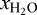 ${x}_{\textrm{H}_2\textrm{O}}$