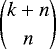 $\dbinom{k&#x002B;n}{n}$