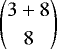 $\dbinom{3&#x002B;8}{8}$