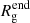 $ R^{\mathrm{end}}_{\mathrm{g}} $