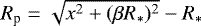 $R_{\textrm{p}}=\sqrt{x^{2}&#x002B;(\beta R_{*})^{2}}-R_{*}$