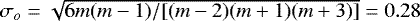 $\sigma_{o}=\sqrt{6m(m-1)/[(m-2)(m&#x002B;1)(m&#x002B;3)]}=0.28$