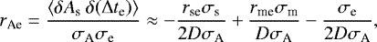 \begin{equation*} r_{\textrm{Ae}}=\frac{\langle \delta A_{\textrm{s}} \ \delta (\Delta t_{\textrm{e}}) \rangle}{\sigma_{\textrm{A}} \sigma_{\textrm{e}}} \approx -\frac{r_{\textrm{se}}\sigma_{\textrm{s}}}{2D \sigma_{\textrm{A}}}&#x002B;\frac{r_{\textrm{me}}\sigma_{\textrm{m}}}{D \sigma_{\textrm{A}}}-\frac{\sigma_{\textrm{e}}}{2D \sigma_{\textrm{A}}},\end{equation*}