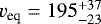 $v_{\textrm{eq}}=195^{&#x002B;37}_{-23}$
