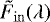$\tilde{F}_{\mathrm{in}}(\lambda)$