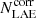 $ N_{\mathrm{LAE}}^{\mathrm{corr}} $