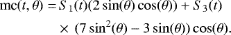 \begin{align*} \textrm{mc}(t,\theta) =&\, S_1(t) (2 \sin(\theta)\cos(\theta)) + S_3(t)\nonumber\\ &\times\,(7\sin^2(\theta)- 3\sin(\theta))\cos(\theta). \end{align*}