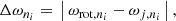 $$ \begin{aligned} \Delta \omega _{n_{i}} = \,\left|\,\omega _{\mathrm{rot}, n_{i}} - \omega _{j, n_{i}}\,\right|, \end{aligned} $$