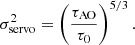 $$ \begin{aligned} \sigma ^2_{\rm servo} = \left(\frac{\tau _{\rm AO}}{\tau _0}\right)^{5/3}. \end{aligned} $$