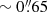 $ \sim 0{{\overset{\prime\prime}{.}}}65 $