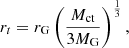 $$ \begin{aligned} r_{t} = r_\mathrm{G} \left( \frac{M_\mathrm{ct} }{3 M_\mathrm{G} } \right)^{\frac{1}{3}} , \end{aligned} $$