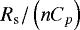 $R_{\textrm{s}} / \left(n {C_{p}} \right)$