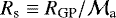 $R_{\textrm{s}} \equiv R_{\textrm{GP}} / {{\mathcal{M}}_{\textrm{a}}}$