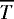 ${\overline{T}}$