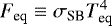 ${F_{\textrm{eq}}} \equiv {\sigma_{\textrm{SB}}} {T_{\textrm{eq}}^4}$