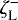 $\zeta_{\textrm{L}}^{-}$