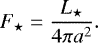 \begin{equation*} {F_{\star}} = \frac{{L_{\star}}}{4 \pi a^2}.\end{equation*}