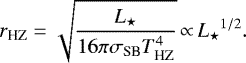 \begin{equation*} r_{\textrm{HZ}} = \sqrt{\frac{{L_{\star}}}{16 \pi {\sigma_{\textrm{SB}}} T_{\textrm{HZ}}^4}} \,{\propto}\, {L_{\star}}^{1/2}. \end{equation*}