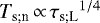 $T_{\textrm{s}; \textrm{n}} \,{\propto}\, {\tau_{\textrm{s}; \textrm{L}}}^{1/4} $