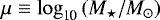 $\mu \equiv {\log_{\textrm{10}}} \left( M_{\star}/M_{\odot} \right) $