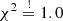$ \chi^2 \stackrel{!}{=} 1.0 $