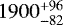 $1900^{&#x002B;96}_{-82}$