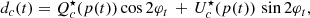 $$ \begin{aligned} d_c(t) = Q_c^\star ( p(t)) \cos 2\varphi _t \, + \, U_c^\star (p(t))\, \sin 2\varphi _t, \end{aligned} $$