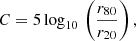 $$ \begin{aligned} C = 5 \log _{10} \, \left( \frac{r_{80}}{r_{20}} \right), \end{aligned} $$